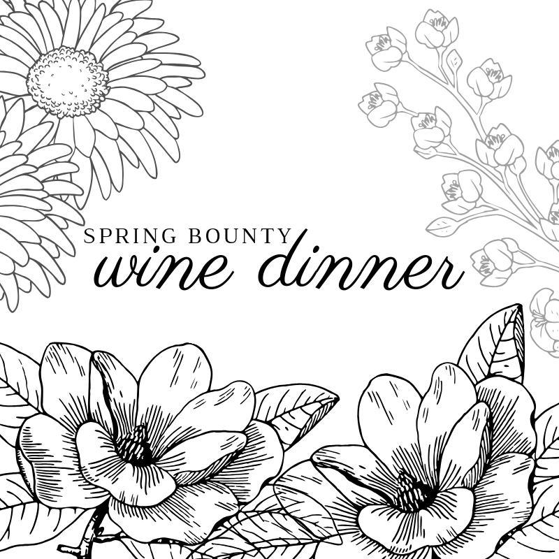 Spring Bounty Wine Dinner